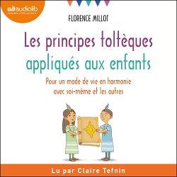 Télécharger le livre :  Les principes toltèques appliqués aux enfants