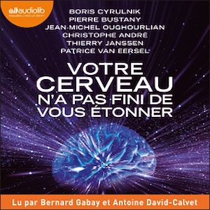 Téléchargez le livre :  Votre cerveau n'a pas fini de vous étonner