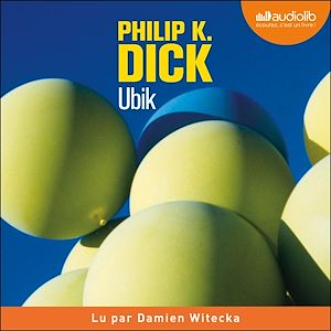 Ubik | Dick, Philip K. (1928-1982). Auteur