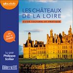 Télécharger le livre :  Les Châteaux de la Loire - Guide culturel et pratique