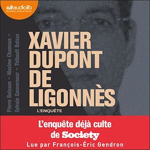 Xavier Dupont de Ligonnès - L'Enquête | Boisson, Pierre. Auteur