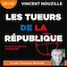 Télécharger le livre :  Les Tueurs de la République
