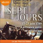 Télécharger le livre :  Sept Jours - 17-23 juin 1789 : la France entre en révolution