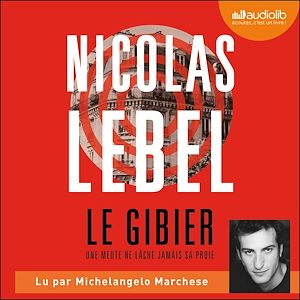 Le Gibier | Lebel, Nicolas. Auteur