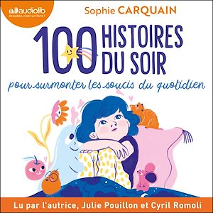 100 Histoires du soir | Carquain, Sophie. Auteur