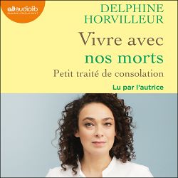 Télécharger le livre :  Vivre avec nos morts