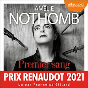 Premier sang | Nothomb, Amélie. Auteur