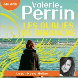 Les Oubliés du dimanche | Perrin, Valérie. Auteur