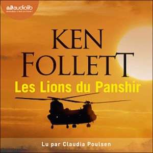 Les Lions du Panshir | Follett, Ken. Auteur