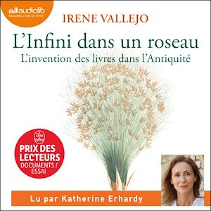 L'Infini dans un roseau suivi du Manifeste pour la lecture | Vallejo, Irene. Auteur