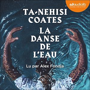 La Danse de l'eau | COATES, Ta-Nehisi. Auteur