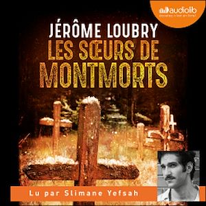 Les Soeurs de Montmorts | Loubry, Jérôme. Auteur
