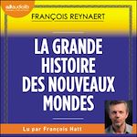 Télécharger le livre :  La Grande Histoire des nouveaux mondes