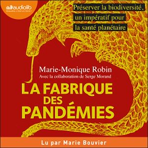 La Fabrique des pandémies | ROBIN, Marie-Monique. Auteur