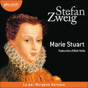 Marie Stuart | Zweig, Stefan. Auteur
