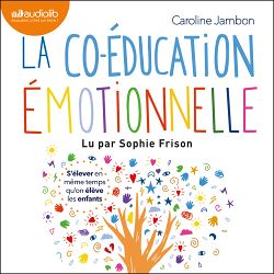 Télécharger le livre :  La Co-éducation émotionnelle