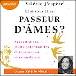Télécharger le livre :  Et si vous étiez passeur d'âmes ?