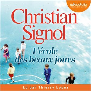 L'École des beaux jours | SIGNOL, Christian. Auteur