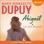 Télécharger le livre :  Abigaël, les voix du passé - tome 1