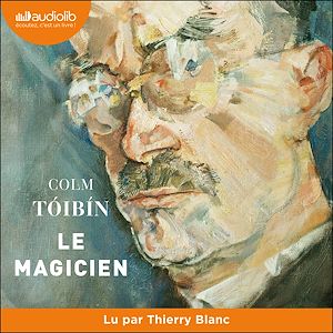 Le Magicien | Toibin, Colm (1955-....). Auteur