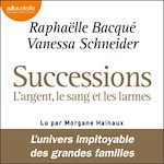 Télécharger le livre :  Successions : l'argent, le sang et les larmes