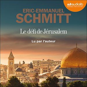 Le Défi de Jérusalem | Schmitt, Eric-Emmanuel. Auteur