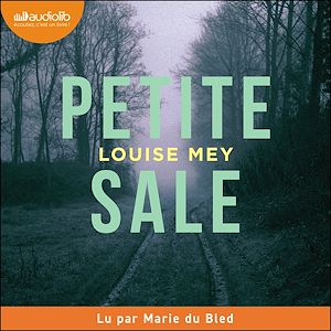 Petite Sale | Mey, Louise. Auteur