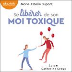 Télécharger le livre :  Se libérer de son moi toxique