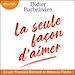 Télécharger le livre :  La seule façon d'aimer