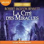 Télécharger le livre :  La Cité des miracles