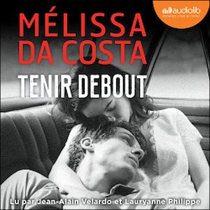 Tenir debout | Costa, Mélissa Da (1990-....). Auteur
