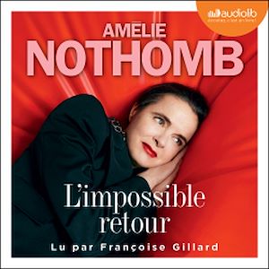 L'Impossible retour | Nothomb, Amélie. Auteur