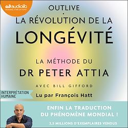 Télécharger le livre :  Outlive, la révolution de la longévité