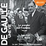 Télécharger le livre :  De Gaulle - Une vie : tome 2 - Le premier des Français