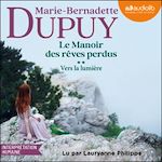 Télécharger le livre :  Le Manoir des rêves perdus, tome 2 - Vers la lumière