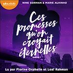 Télécharger le livre :  Ces promesses qu'on croyait éternelles - Première partie