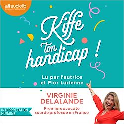 Télécharger le livre :  Kiffe ton handicap !