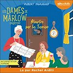 Télécharger le livre :  Les Dames de Marlow enquêtent, tome 4 - Meurtre sur la Tamise