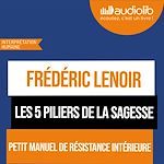 Télécharger le livre :  Les 5 Piliers de la sagesse : petit manuel de résistance intérieure
