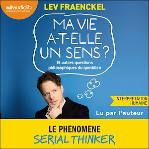 Téléchargez le livre :  Ma vie a-t-elle un sens ?