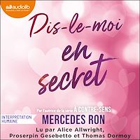 Téléchargez le livre :  Dis-le-moi en secret