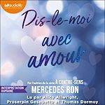 Télécharger le livre :  Dis-le-moi avec amour