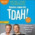 Télécharger le livre :  Heureux comme des TDAH