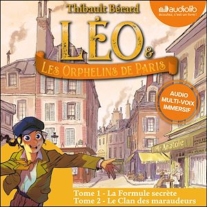 Téléchargez le livre :  Léo et les Orphelins de Paris - Tomes 1 et 2