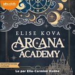 Télécharger le livre :  Arcana Academy Tome 1