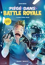 Download this eBook Piégé dans Battle Royale T01 : Clash à Fatal Fields (ePub)