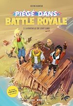 Download this eBook Piégé dans Battle Royale T02 : La bataille de Loot Lake (ePub)