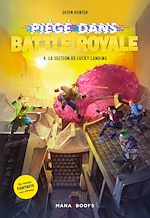 Download this eBook Piégé dans Battle Royale T04 : La section de Lucky Landing (ePub)