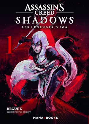 Téléchargez le livre :  Assassin's Creed Shadows - Les légendes d'Iga T01 (ePub)