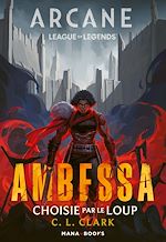 Télécharger le livre :  Roman Arcane/League of Legends : Ambessa - Choisie par le loup (ePub)
